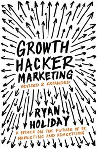 Growth Hacker Marketing Books: Ryan Holiday