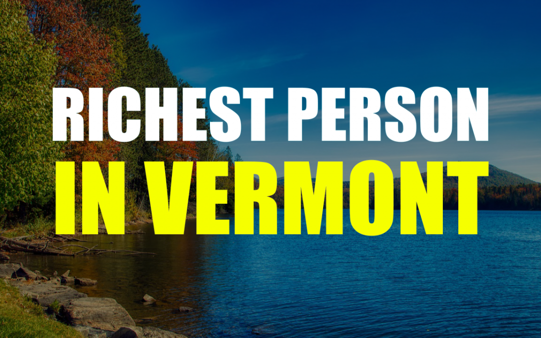 The Richest Person In Vermont – John Abele