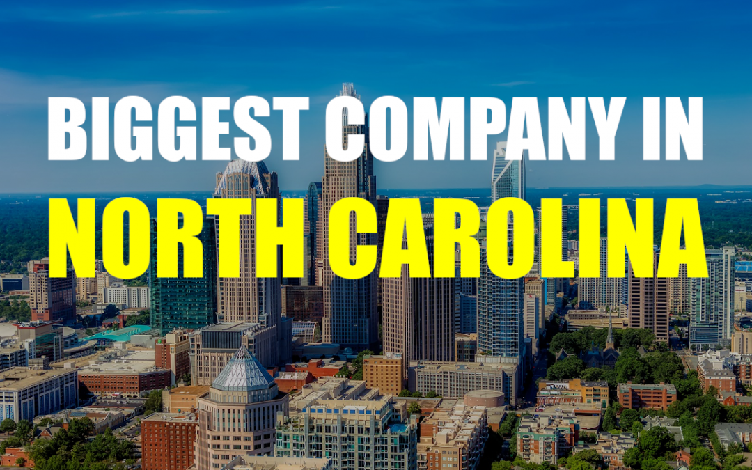 The Biggest Company In North Carolina – Bank of America