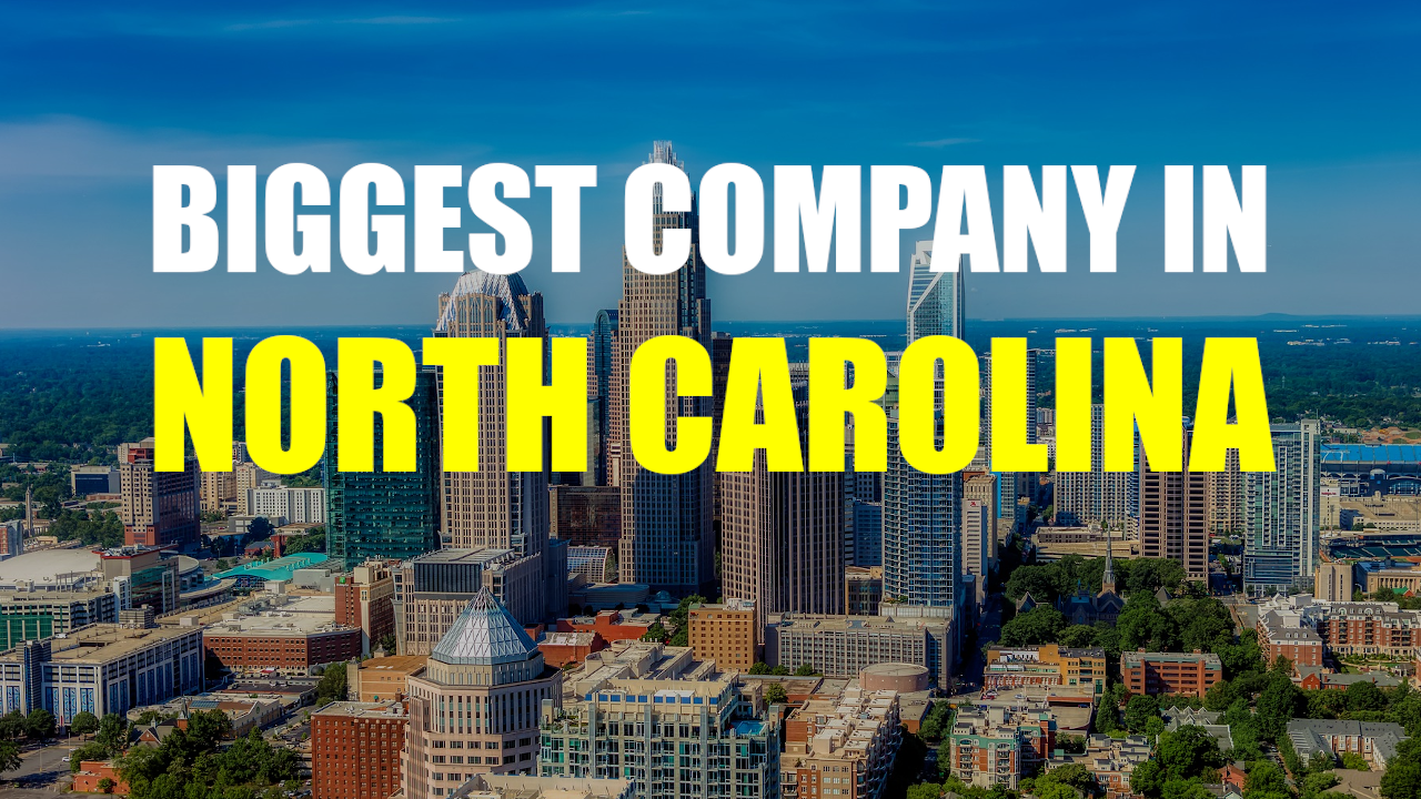 The Biggest Company In North Carolina Bank Of America